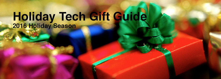Holiday Tech Gift Guide 2016